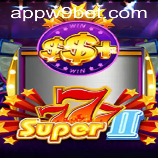 Exploring Super777II: The Exciting World of Gaming and the W9bet PH Login Experience