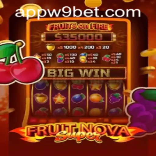 Exploring FruitNovaSuper: A Captivating New Game Experience with W9bet PH Login